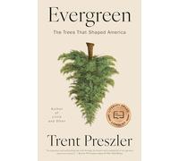 Evergreen: The Trees That Shaped America
