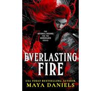 Everlasting Fire: A Snarky Urban Fantasy Vampire Series: 3 (Infernal Regions For The Unprepared)