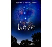 Everlasting Love: An urban fantasy romance novella
