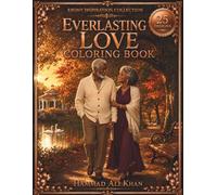 Everlasting Love Coloring Book: 25 Inspiring Black Senior Couples, Golden Years, Lifelong Companionship & Beautiful Grayscale Designs for Adults (Ebony Inspiration Collection)