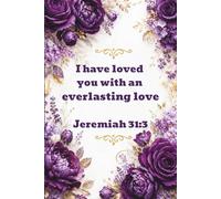 everlasting love jeremiah 31:3: 150-Page Christian Prayer, Reflection & Prayer Journal for Women and Teen Girls