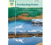 Everlasting Praise: 10 Arrangements of Enduring Hymns (Sacred Performer Collections)