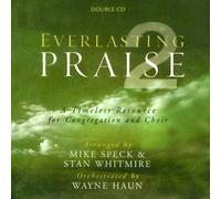 Everlasting Praise 2: A Timeless Resource for Congregation and Choir