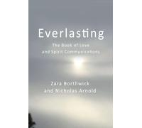 Everlasting: The Book of Love and Spirit Communications