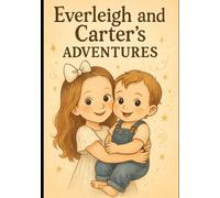 Everleigh and Carter’s Adventures