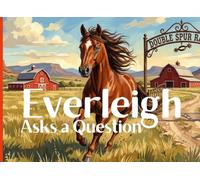 Everleigh Asks a Question (The Storyteller’s Suitcase)