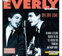 Everly Brothers, the - Bye Bye Love