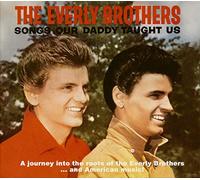 Everly Brothers - Songs Our Daddy Taught Us