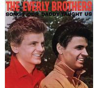 Everly Brothers - Songs Our Daddy Taught Us