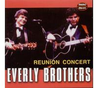 Everly Brothers - The Everly Brothers: Reunion Concert