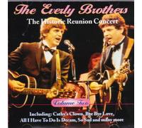 Everly Brothers, the - Historic Reunion Concert Vol.2
