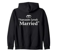 Everly Wit Married Sarcasm Level Wedding Anniversary Humor Zip Hoodie