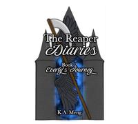 Everly's Journey: The Reaper Diaries Book 2