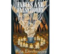 Evermoore, Rita - Fables and Falsehoods (1) (Tales from the Grey Neighbors)
