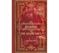 EVERMORE: The Second Shift