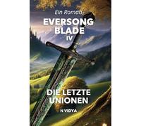 Eversong Blade IV: Die Letzte Unionen | Der ultimative Kampf gegen Dunkelheit und Täuschung