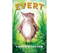 Evert: A Shrew With A View