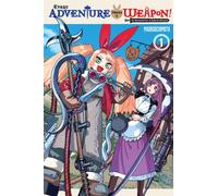Every Adventure Needs a Weapon!, Vol. 1: The Blacksmith Life of Rudy the Obsessed