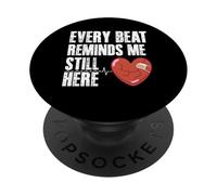 Every Beat Reminds Me Still Here Heart Surgery PopSockets Adhesive PopGrip