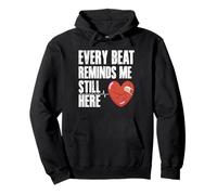 Every Beat Reminds Me Still Here Heart Surgery Pullover Hoodie