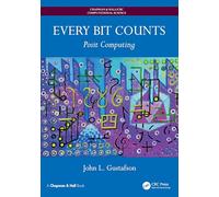 Every Bit Counts: Posit Computing (Chapman & Hall/CRC Computational Science)