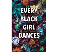 Every Black Girl Dances