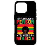 Every Black Person You Meet Is A Miracle Case for iPhone 16 Pro