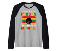 Every Black Person You Meet is A Miracle Raglan Baseball Tee