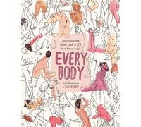 Every Body: An Honest and Open Look at Sex from Every Angle