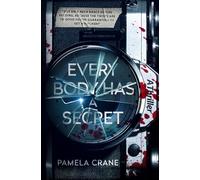 Every Body Has a Secret: A Psychological Thriller