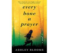 Every Bone a Prayer