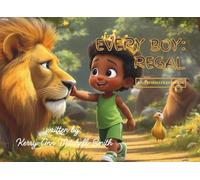 EVERY BOY: Regal: AN AFFIRMATIONS BOOK (MAJESTIC BOYS AND GIRLS: Letters of Love)