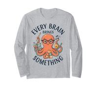Every Brain Brings Something Neurodiversity Teacher Gift Long Sleeve T-Shirt