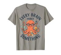 Every Brain Brings Something Neurodiversity Teacher Gift T-Shirt