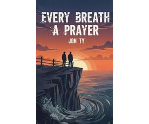 Every Breath a Prayer