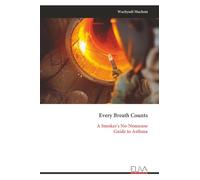 Every Breath Counts: A Smoker's No-Nonsense Guide to Asthma