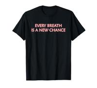 Every Breath is A New Chance Mindfulness Inner Peace Yoga T-Shirt