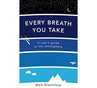 Every Breath You Take: A User's Guide to the Atmosphere
