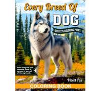Every Breed of Dog Coloring Book: Dog Coloring Book: Color each Dog Breed