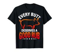 Every Butt Deserves A Good RUB Funny BBQ T-Shirt