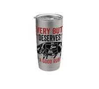 Every Butt Deserves A Good Rub Funny Pork Smoking Party BBQ Stainless Steel Insulated Tumbler