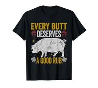 Every Butt Deserves A Good Rub Funny Pork Smoking Party BBQ T-Shirt