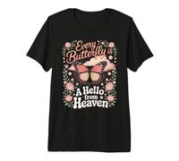 Every Butterfly is a Hello from Heaven Butterfly Monarch Premium T-Shirt