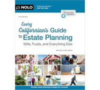 Every Californian's Guide to Estate Planning: Wills, Trust & Everything Else