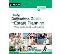 Every Californian's Guide to Estate Planning: Wills, Trust & Everything Else