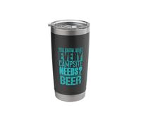 Every Campsite Needs Beer Camping Fun Stainless Steel Insulated Tumbler