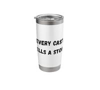 Every cast Tells a Story Stainless Steel Insulated Tumbler