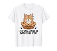Every Cat A Character Every Purr A Story Cat Lover Feline T-Shirt