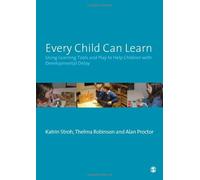 Every Child Can Learn: Using learning tools and play to help children with Developmental Delay (Book & CD-ROM)