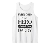 Every Child has a Hero we Call Our dad Tank Top